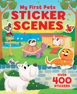 My First Pets: Sticker Scenes Book